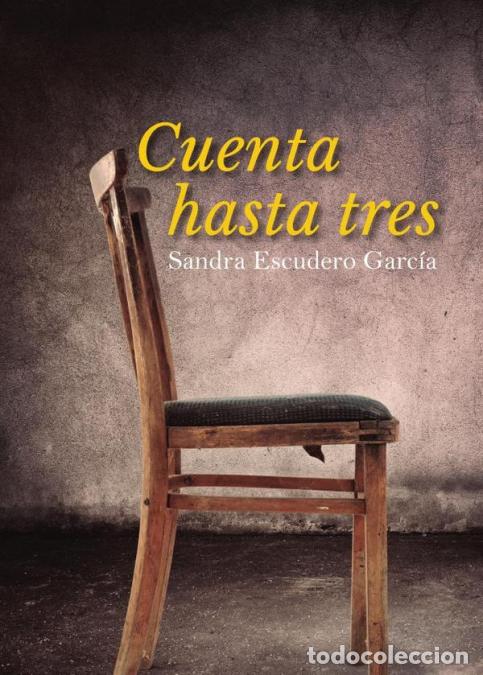 Libri: Cuenta hasta tres - Sandra Escudero Garc&iacute;a