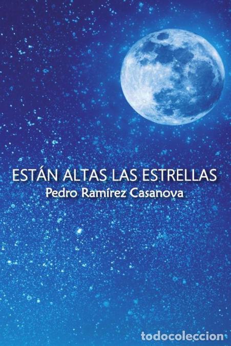 Libri: Est&aacute;n altas las estrellas (2&ordf; edici&oacute;n) - Pedro Ram&iacute;rez Casanova