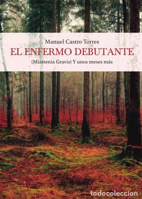 Libri: El enfermo debutante. Miastenia Gravis - Manuel Castro Torres