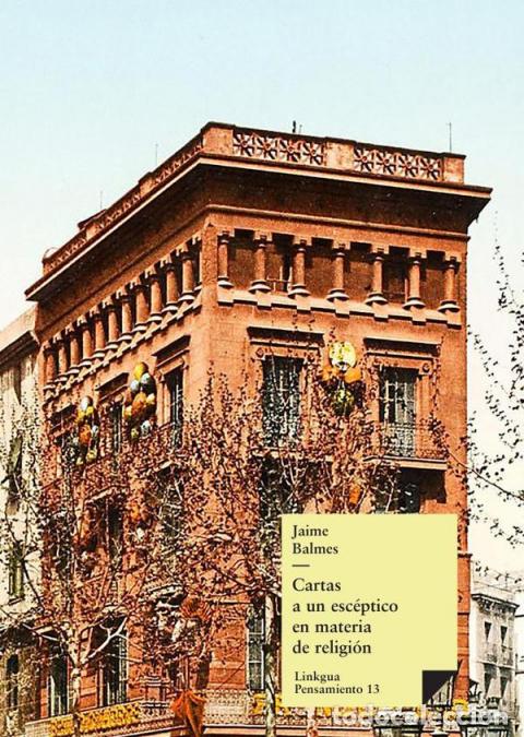 Libri: Cartas a un esc&eacute;ptico en materia de religi&oacute;n - Jaime Balmes