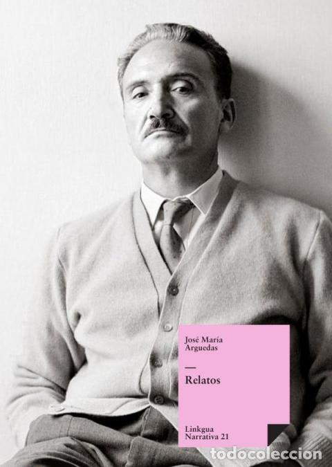 Libri: Relatos - Jos&eacute; Mar&iacute;a Arguedas