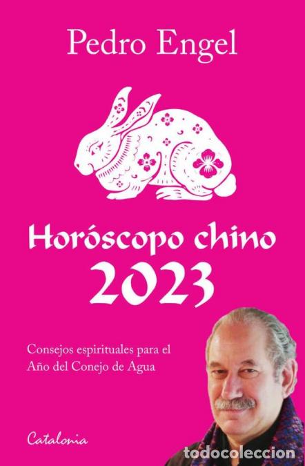 B&uuml;cher: Hor&oacute;scopo chino 2023 - Consejos espirituales para el A&ntilde;o del Conejo de Agua - Pedro Engel