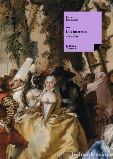 Libri: Los intereses creados - Jacinto Benavente