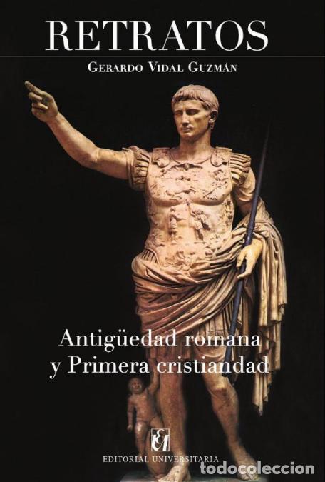B&uuml;cher: Retratos de la antig&uuml;edad romana y la primera cristiandad - Gerardo Vidal Guzm&aacute;n