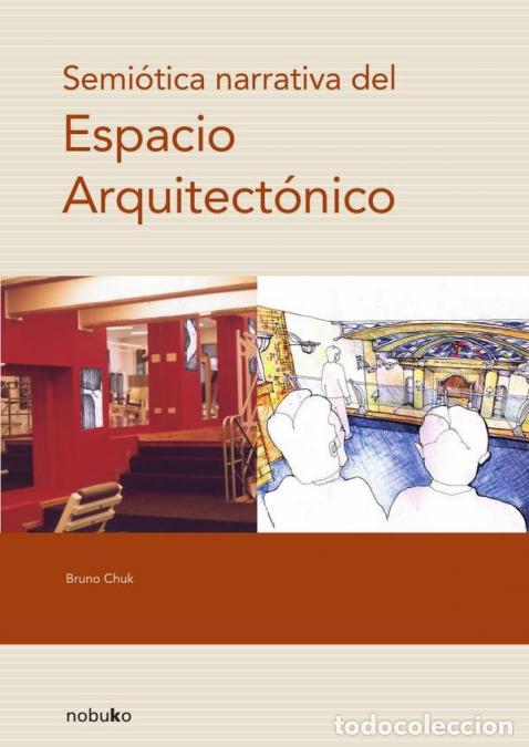 Libri: Semi&oacute;tica narrativa del espacio arquitect&oacute;nico - Bruno Chuck