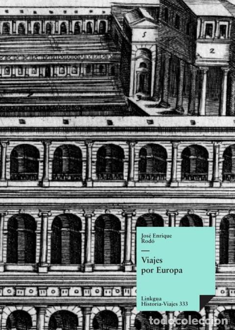 Libros: Viajes por Europa - Jos&eacute; Enrique Rod&oacute;