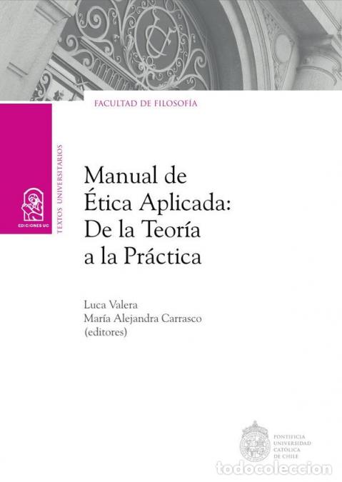 Libros: Manual de &eacute;tica aplicada - De la teor&iacute;a a la pr&aacute;ctica - Luca Valera,Mar&iacute;a Alejandra Carrasco
