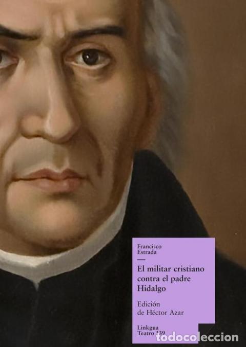 books: El militar cristiano contra el padre Hidalgo - Francisco Estrada