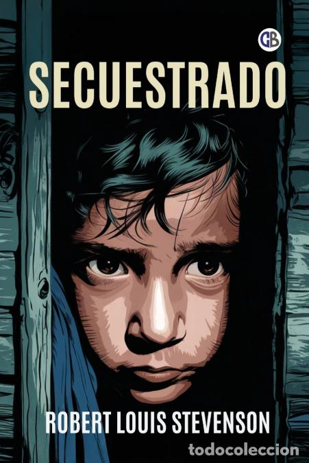 B&uuml;cher: Secuestrado - Robert Louis Stevenson