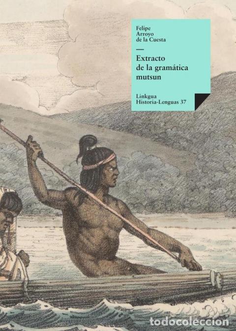 books: Extracto de la gram&aacute;tica mutsun - Felipe Arroyo de la Cuesta