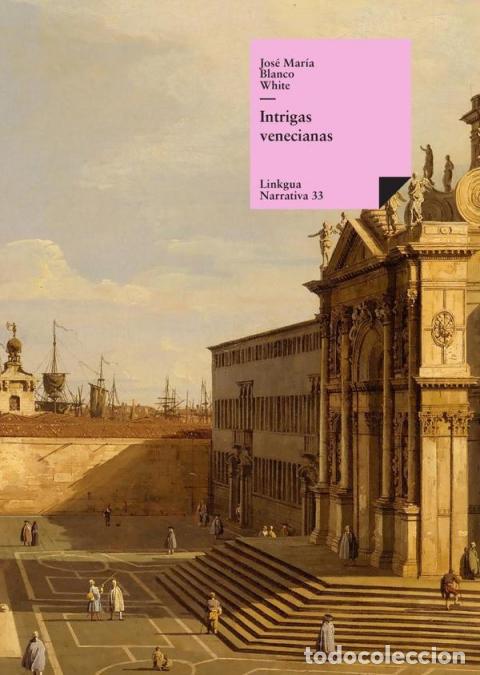 Libros: Intrigas venecianas - Jos&eacute; Mar&iacute;a Blanco White