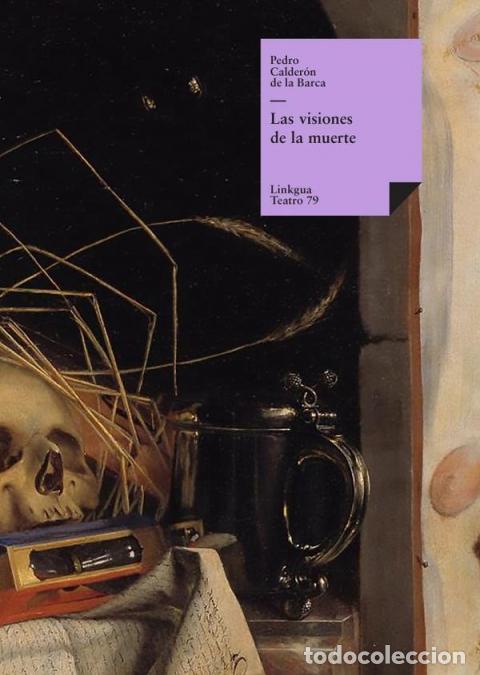 Libri: Las visiones de la muerte - Pedro Calder&oacute;n de la Barca