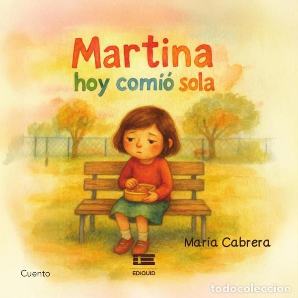 B&uuml;cher: Martina hoy comi&oacute; sola - Mar&iacute;a Cabrera