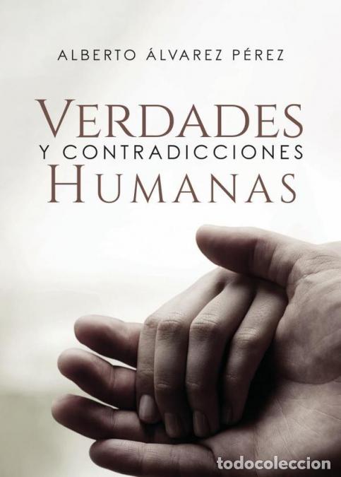 Libri: Verdades y contradicciones humanas - Alberto &Aacute;lvarez P&eacute;rez