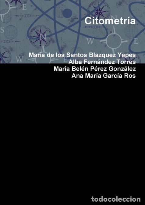 B&uuml;cher: Citometr&iacute;a - Mar&iacute;a Bel&eacute;n P&eacute;rez Gonz&aacute;lez,Mar&iacute;a de los Santos Blazquez Yepes,Alba Fern&aacute;ndez Torres