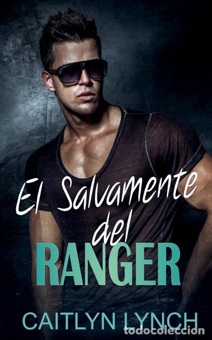 Libri: El Salvamento del Ranger - Caitlyn Lynch