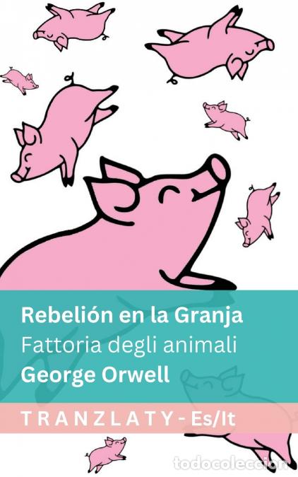 B&uuml;cher: Rebeli&oacute;n en la Granja / Fattoria degli animali - Tranzlaty Espa&ntilde;ol Italiano - George Orwell,Tranzlat