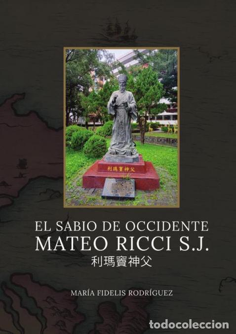 Livres: El sabio de occidente: Mateo Ricci S.J. - Mar&iacute;a Fidelis Rodr&iacute;guez,Mar&iacute;a Fidelis Rodr&iacute;guez