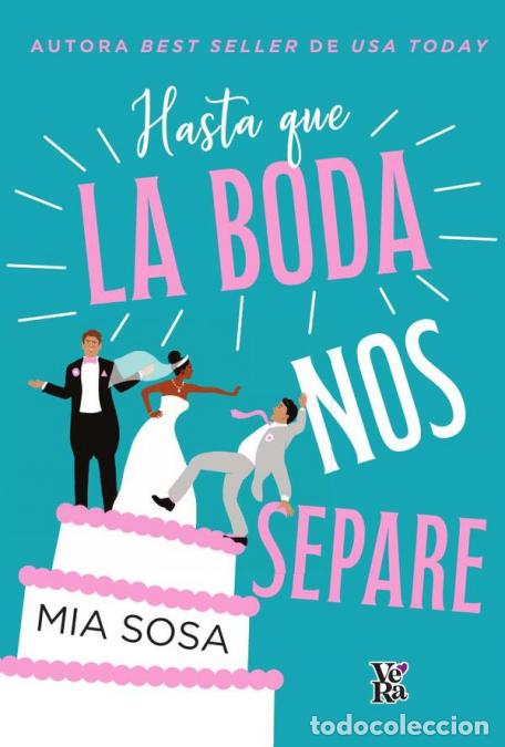 Libri: Hasta que la boda nos separe - Mia Sosa