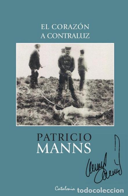 Libri: El coraz&oacute;n a contraluz - Patricio Manns