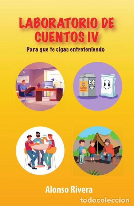 Libri: LABORATORIO DE CUENTOS IV: Para que te sigas entreteniendo - Alonso Rivera