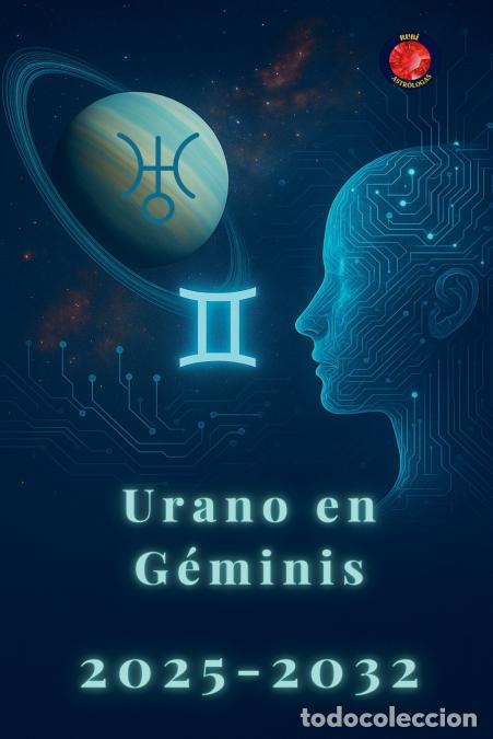 B&uuml;cher: Urano en G&eacute;minis 2025-2032 - Alina Rubi