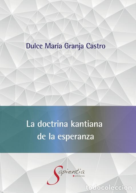 B&uuml;cher: La doctrina kantiana de la esperanza - Dulce Mar&iacute;a Granja Castro