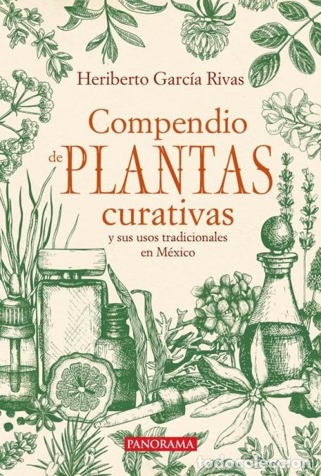 Livros: Compendio de plantas curativas y sus usos tradicionales en M&eacute;xico - Heriberto Garc&iacute;a Rivas