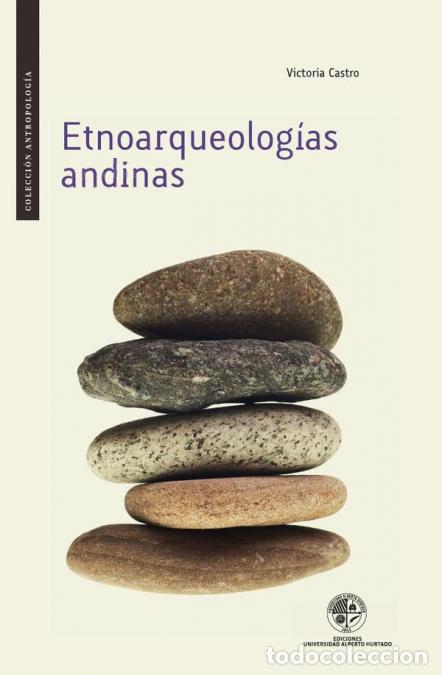 Libri: Etnoarqueolog&iacute;as andinas - Victoria Castro