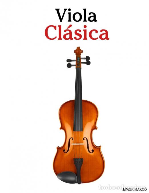 Libri: Viola Cl&aacute;sica - Piezas f&aacute;ciles de Bach, Mozart, Beethoven, Vivaldi y otros compositores - Javier Mar