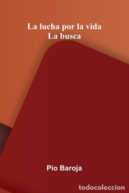 books: La Lucha Por La Vida - La Busca - P o Baroja