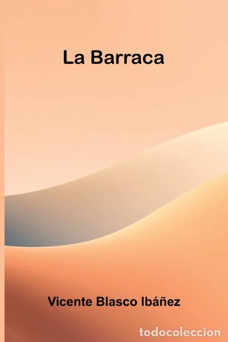 books: La Barraca - Vicente Blasco Ib ez
