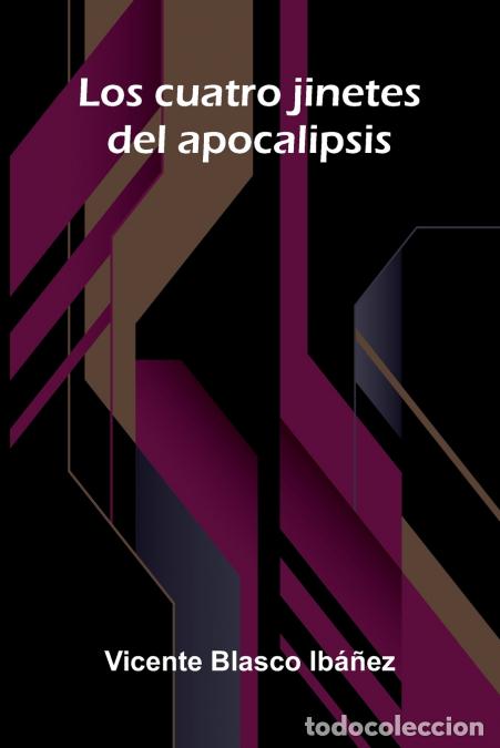 Libri: Los Cuatro Jinetes Del Apocalipsis - Vicente Blasco Ib ez