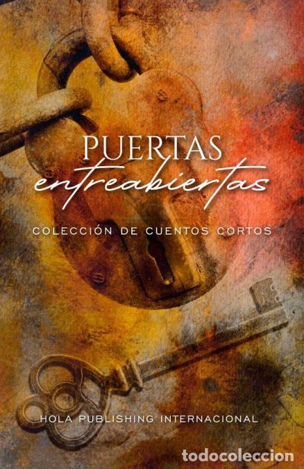 Libros: Puertas entreabiertas - Colecci&oacute;n de cuentos cortos - Carmen Su&aacute;rez,Renato Bettio,Juan Manuel L&oacute;pez