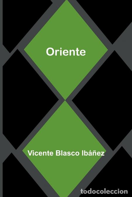 Libros: Oriente - Vicente Blasco Ib ez - Foto 1