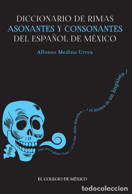 books: Diccionario de rimas asonantes y consonantes del espa&ntilde;ol de M&eacute;xico - Alfonso Medina Urrea