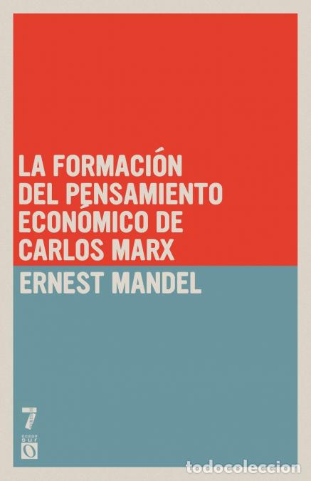 Libri: La formaci n del pensamiento econ mico de Carlos Marx - De 1843 a la redacci n de El capital - Ernes