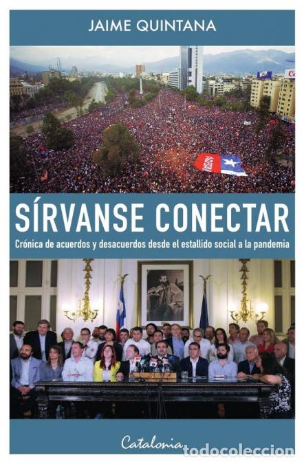 Libri: S&iacute;rvanse conectar - Cr&oacute;nica de acuerdos y desacuerdos desde el estallido social a la pandemia - Jaim