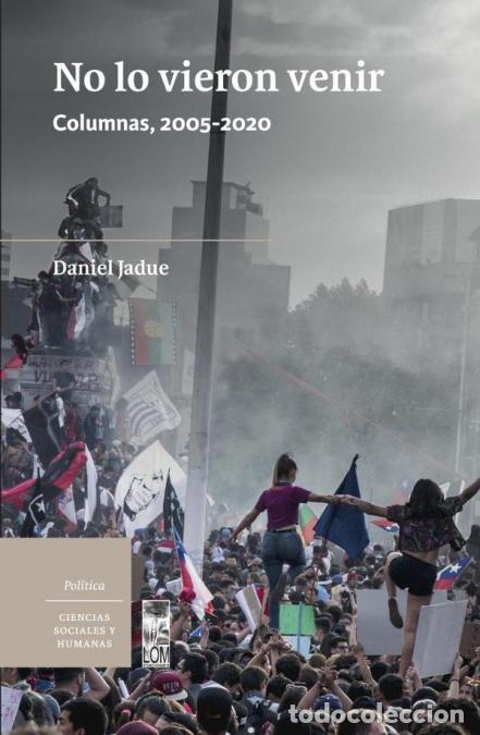Livres: No lo vieron venir - Columnas, 2005-2020 - Daniel Jadue,Oscar Jadue