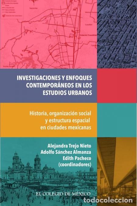 B&uuml;cher: Investigaciones y enfoques contempor&aacute;neos en los estudios urbanos. - Historia, organizaci&oacute;n social y