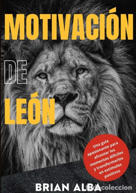 Libros: Motivaci&oacute;n De Le&oacute;n - Brian Alba - Foto 1