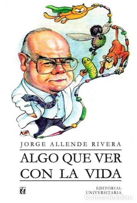 Libros: Algo que ver con la vida - Jorge E. Allende R. - Foto 1