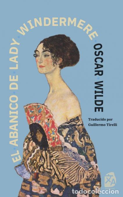 Libri: El abanico de Lady Windermere - Nueva traducci&oacute;n al espa&ntilde;ol - Oscar Wilde
