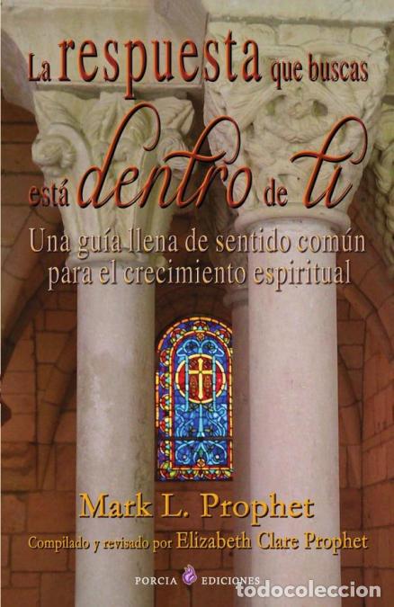Libros: La respuesta que buscas est&aacute; dentro de ti - Una gu&iacute;a llena de sentido com&uacute;n para el crecimiento espi