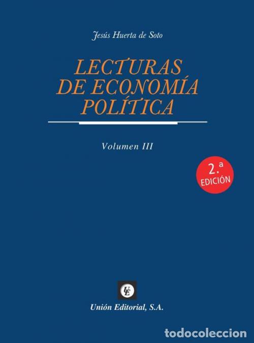 Libri: Lecturas de econom&iacute;a pol&iacute;tica. Tomo iii - Jes&uacute;s Huerta de Soto