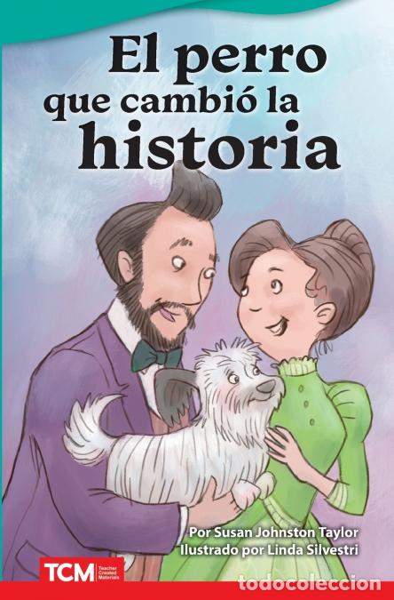 Libri: El perro que cambi la historia - Linda Silvestri,Susan Johnston Taylor