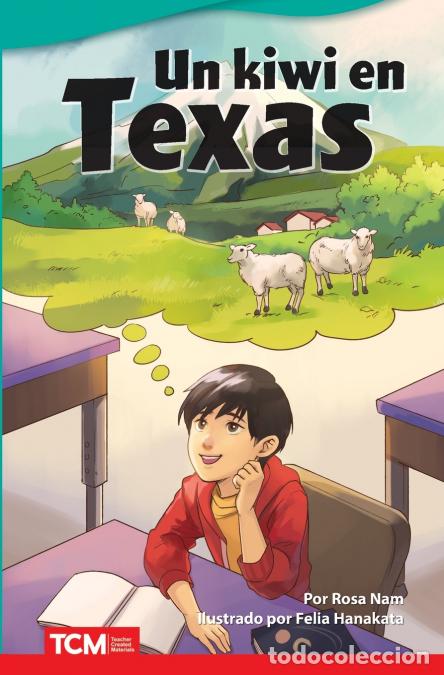 Libri: Un kiwi en Texas - Felia Hanakata,Rosa Nam M.Ed.