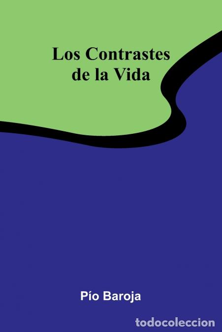 B&uuml;cher: Los Contrastes De La Vida - P o Baroja