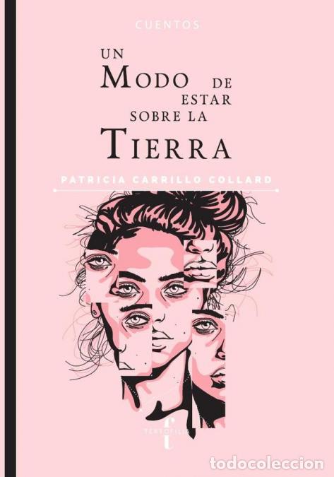 Libri: Un modo de estar sobre la tierra - Patricia Carrillo Collard