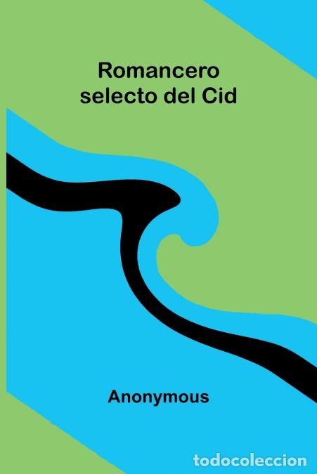 B&uuml;cher: Romancero Selecto Del Cid - Anonymous